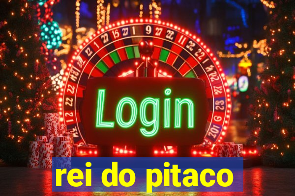 rei do pitaco